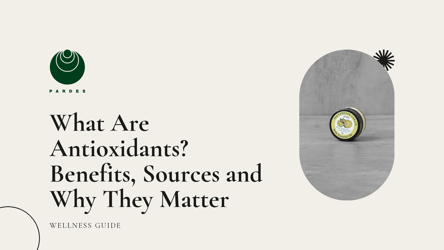 What Are Antioxidants? Benefits, Sources and Why They Matter