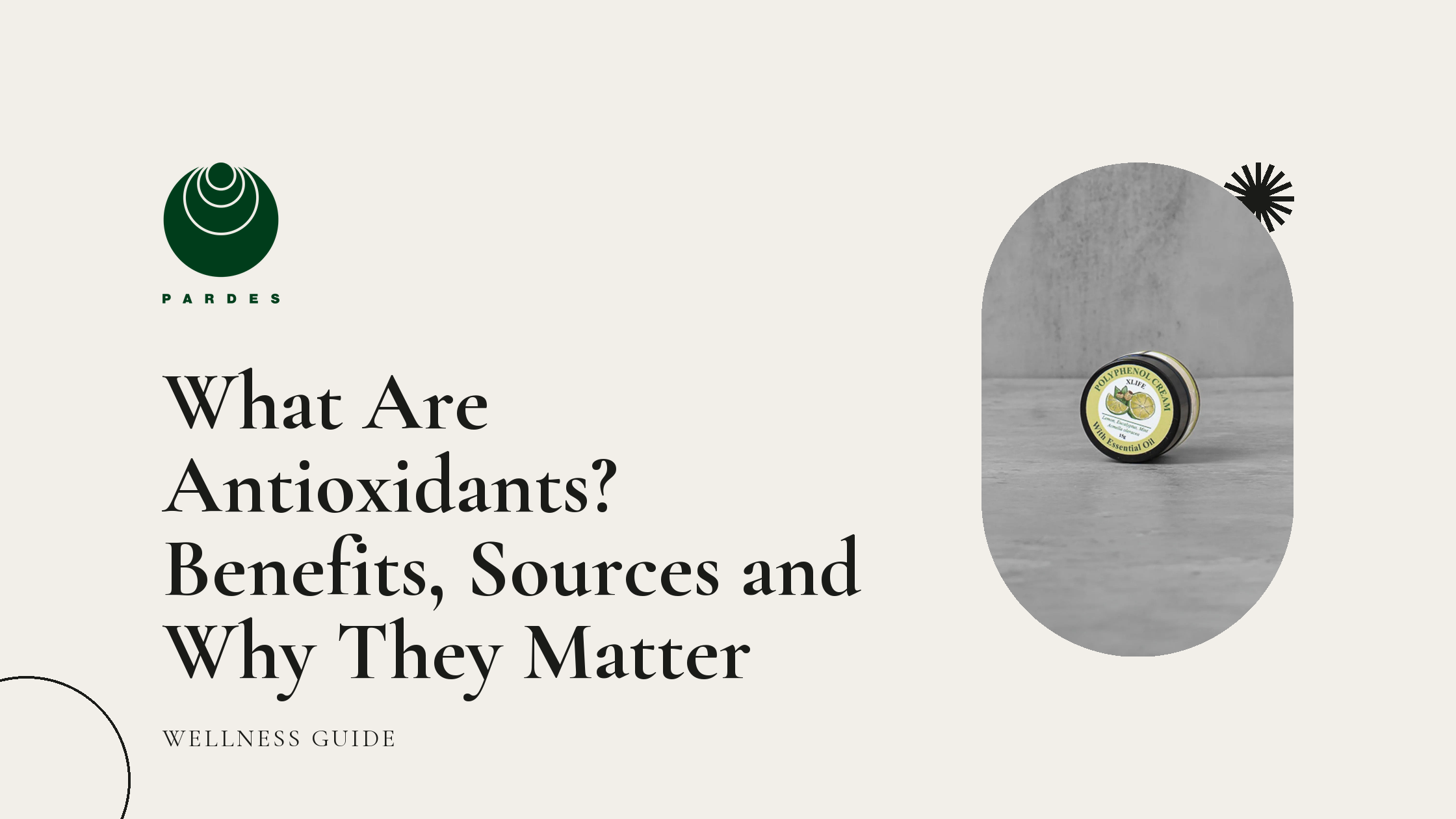 What Are Antioxidants? Benefits, Sources and Why They Matter